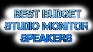 Best Budget Studio Monitor Speakers Under $100, $200 or $300