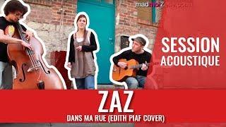 ZAZ - "Dans ma rue" acoustique (Edith Piaf cover)