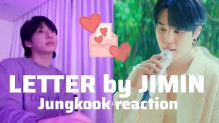 Jungkook reaction to LETTER by JIMIN  #jimin #jungkook #miniejagi #jikook #bts