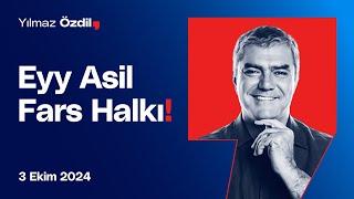 Eyy Asil Fars Halkı! - Yılmaz Özdil