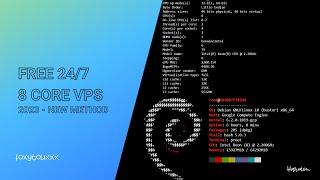 Free 24/7 8 CORE VPS NEW METHOD 2023-24