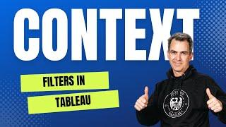 Mastering Tableau: The Power of Context Filters