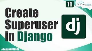 What is Superuser in Django and How to Create it | Django Tutorial