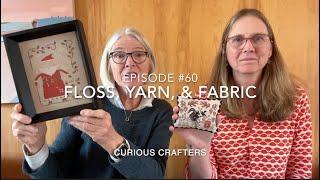 FlossTube #60: Floss, Yarn, & Fabric (11/14/24)