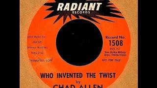 Chad Allen - WHO INVENTED THE TWIST (Gold Star Studio)  (1962)