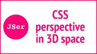 Do you really know CSS? - perspective in 3D space | JSer - Front-End Interview questions