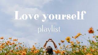 【洋楽playlist】自己肯定感を高めてポジティブになろう / 自信が持てる言葉 / Love yourself / 作業用BGM / 朝BGM / 著作権フリー