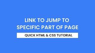 Create A Link To Jump To Specific Part Of Page | HTML & CSS