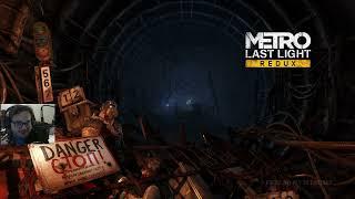 Phontomen's Twitch Channel: Metro: Last Light - 1