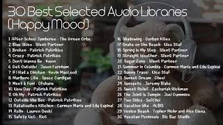 30 Best Selected Music from YouTube Audio Library (Happy Music) | 100% FREE, NO COPYRIGHT