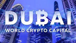 Dubai – The World Crypto Capital | Blockchain Life 2024