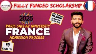 UNIVERSITY OF PARIS-SACLAY/Fully funded Scholarships in France/ Application Process 2025-2026/No fee