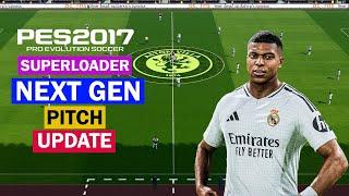 PES 2017 SUPER LOADER NEXT GEN PITCH 2025 UPDATE