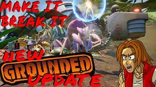 NEW Grounded Update 1.3 Make It and Break It Almost Everything You Need to Know