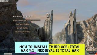 How to Install Third Age: Total War 4.5 | Medieval II: Total War