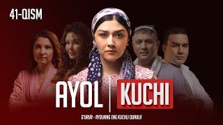 Ayol kuchi 41-qism