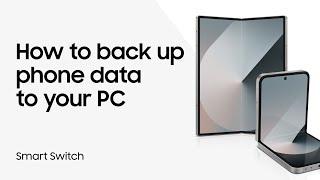 Use Samsung Smart Switch to back up your data to PC or Mac | Samsung US