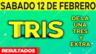 Resultado del sorteo de Tris de la Una, Tres y Extra del Sábado 12 de Febrero de del 2022. 