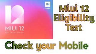 Miui 12 Eligibility Test  ||| How to check mobile eligiblity for miui 12   |||