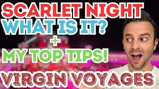 What Is Scarlet Night? | Virgin Voyages | Tips and Tricks