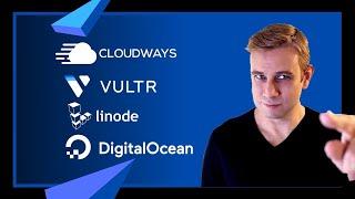 Use Cloudways or pick a cheaper option? Vultr,  Linode, Digital Ocean (Cloud hosting compared)