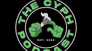 THE CYPH PODCAST 11-9-2024