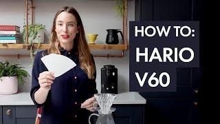 How to: Hario V60 Dripper - Beginner's Guide