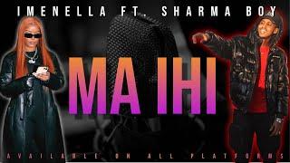 @imenella. ft. Sharma Boy - Ma Ihi (Official Music Video)