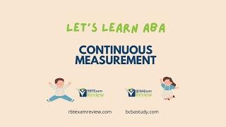 Continuous Measurement (Rate, Frequency, Duration, IRT, Trials to Criterion, Percent of Occurrence)