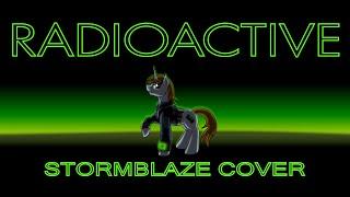 Radioactive - StormBlaze Cover