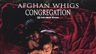 Afghan Whigs - Congregation [FULL ALBUM STREAM]