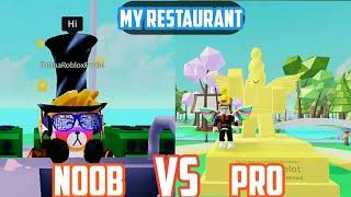 NOOB VS PRO - My Restaurant | Roblox