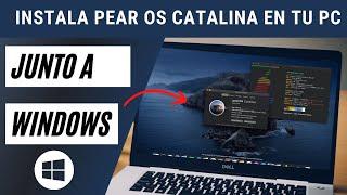 Instalación de PEAR OS CATALINA junto a WINDOWS 