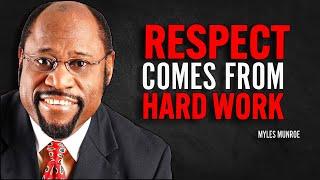 The Best Way To Get Respect Is To Earn it - Myles Munroe Motivation Speech