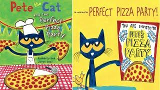 Pete The Cat The Perfect Pizza Party Read Aloud