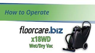 How to Operate the floorcare.biz x18WD