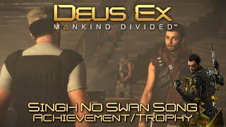 Deus Ex Mankind Divided - Singh No Swan Song Achievement/Trophy Guide - Mission 1