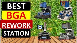 Top 5 Best BGA Rework Station in 2024