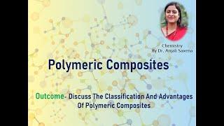 Polymeric Composite- By Dr. Anjali Ssaxena