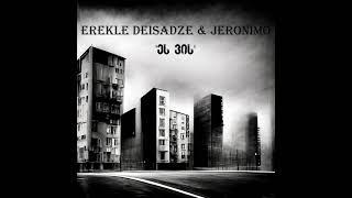 Erekle Deisadze & Jeronimo  / ერეკლე დეისაძე & ჯერონიმო - Es Vis / ეს ვის (Official Audio)