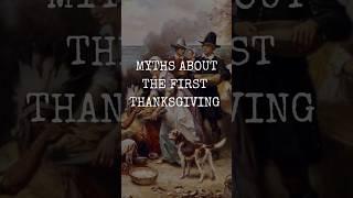 Myths about the First Thanksgiving #history