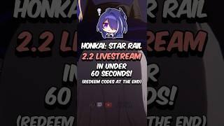 Honkai: Star Rail 2.2 LIVESTREAM in UNDER 60 Seconds #honkaistarrail #starrail #hoyoverse