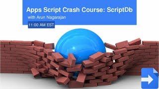 Apps Script Crash Course: ScriptDb