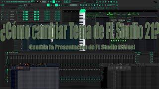 ¿Cómo cambiar Tema de FL Studio 21? _Cambia la Presentación (Skins) de Fl Studio.