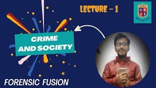 Crime and Society | Lec - 1 | BSc Forensic Science | 1st Sem | National Forensic Science University