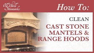 How to Clean Cast Stone Mantels and Range Hoods