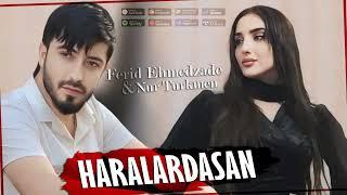 Ferid Ehmedzade ft Nur Türkmen - Haralardasan 2024