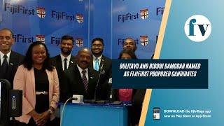 Bulitavu and Riddhi Damodar named as FijiFirst proposed candidates