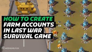 Last War Survival: How to Create a Farm Account (On the Same Server)