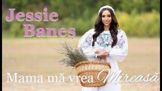 Jessie Baneș - Mama mă vrea mireasă (Videoclip Oficial)